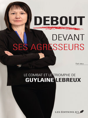 cover image of Debout devant ses agresseurs